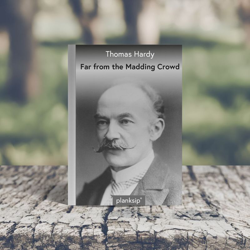 Far from the Madding Crowd by Thomas Hardy