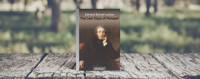 The Last Days of Pompeii by Edward Bulwer-Lytton