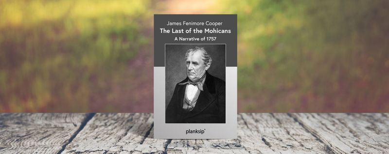 The Last of the Mohicans by James Fenimore Cooper