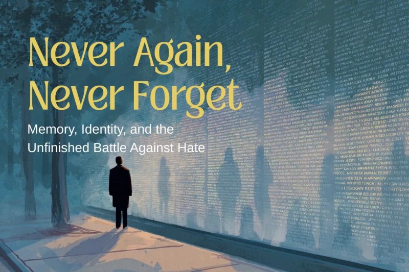 Never Again, Never Forget