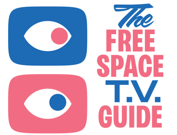 Free Space's new Zine to help you find something to watch! And some other recommendations