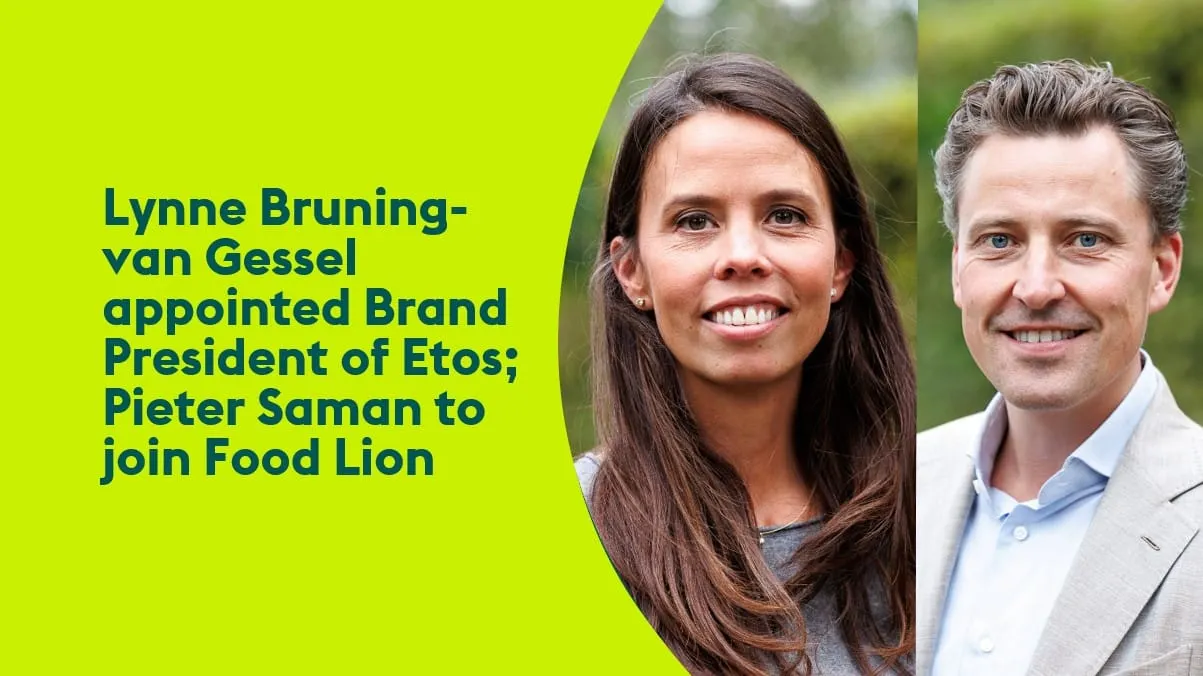 Etos President Pieter Saman moves to Food Lion; Lynne Bruning-van Gessel to succeed him