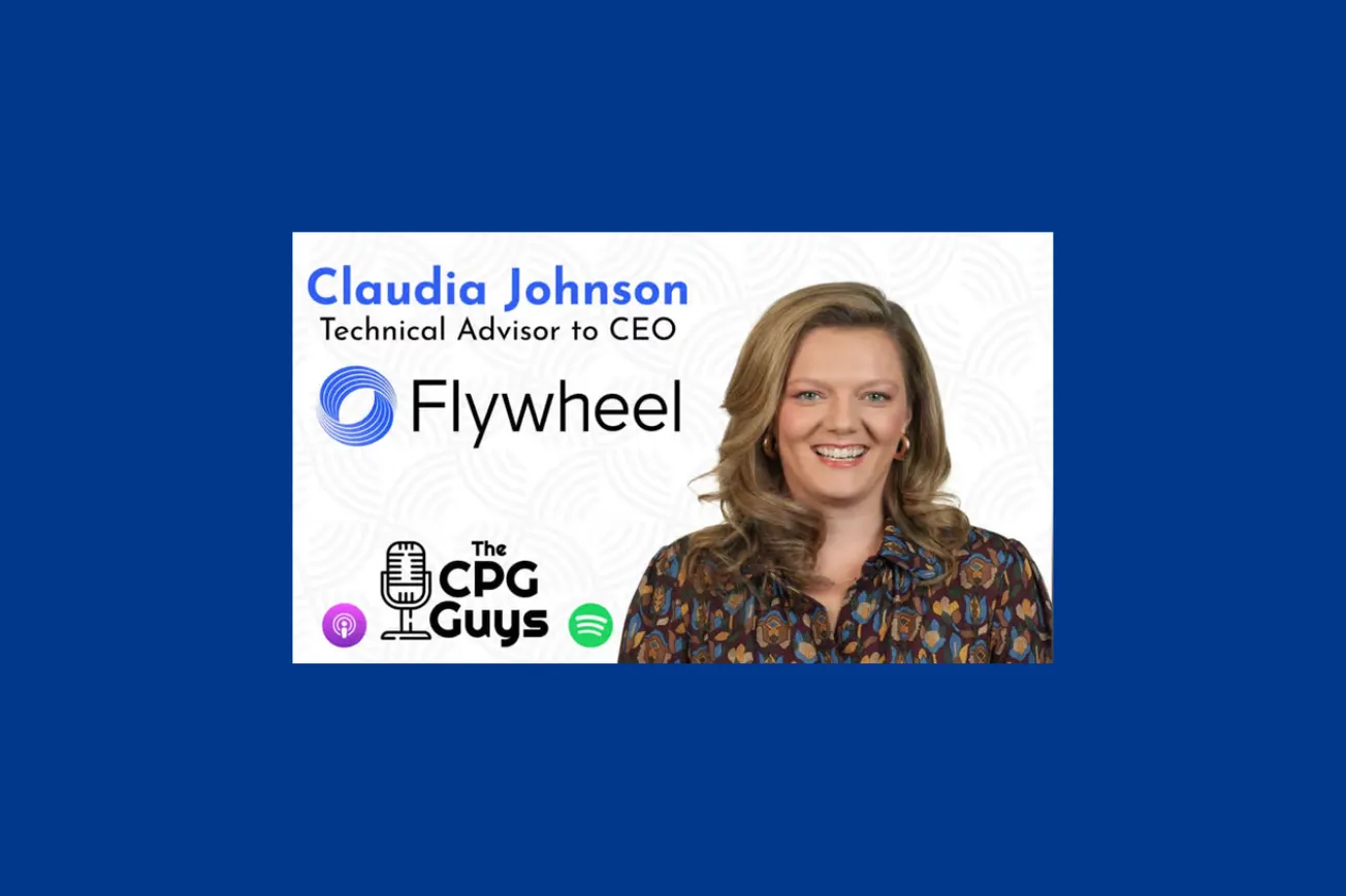 The CPG Guys: Commerce Acceleration with Flywheel’s Claudia Johnson