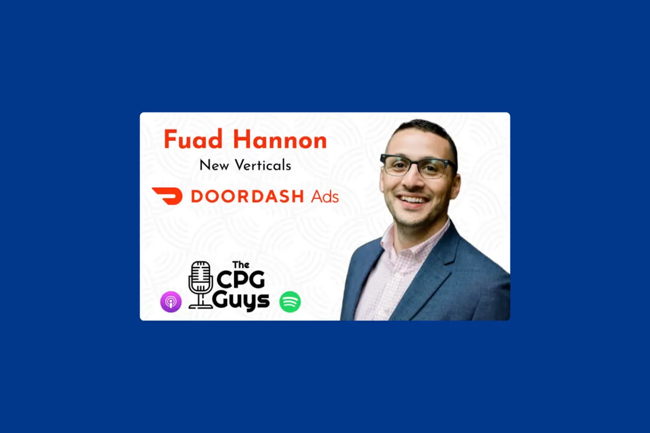 The CPG Guys: Fuad Hannon from DoorDash