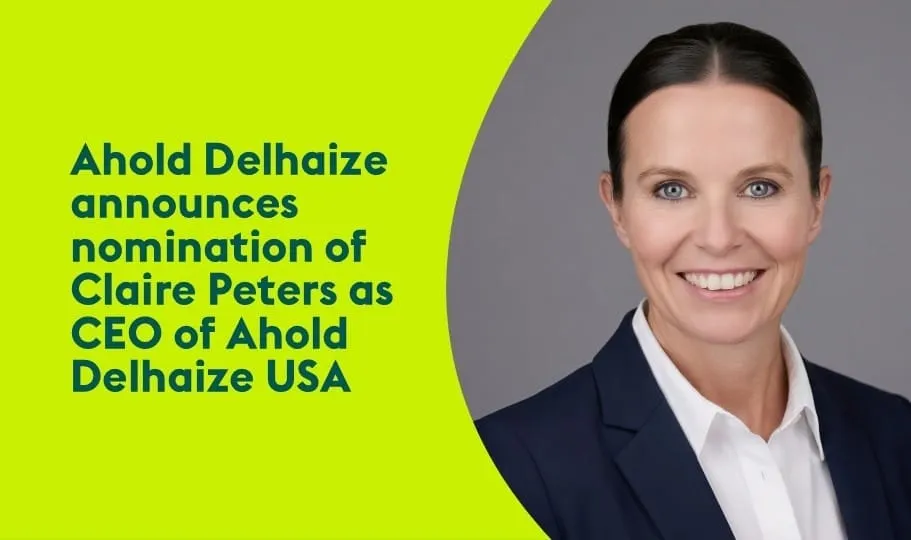 Ahold Delhaize announces nomination of Claire Peters as CEO of Ahold Delhaize USA
