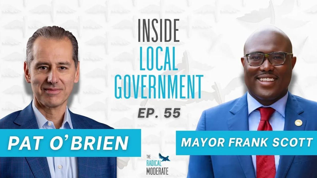 Ep. 55 - Navigating Constraints: A Mayor's Take on Leading a Capital City with Mayor Frank Scott