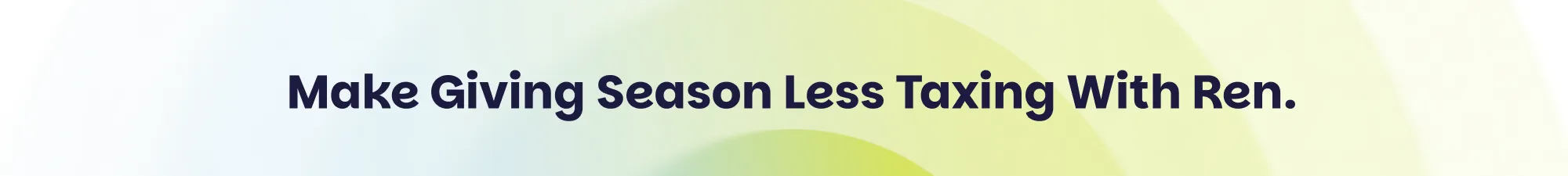 A banner ad for Ren, a donor-advised fund company, that says "Make giving season less taxing with Ren."