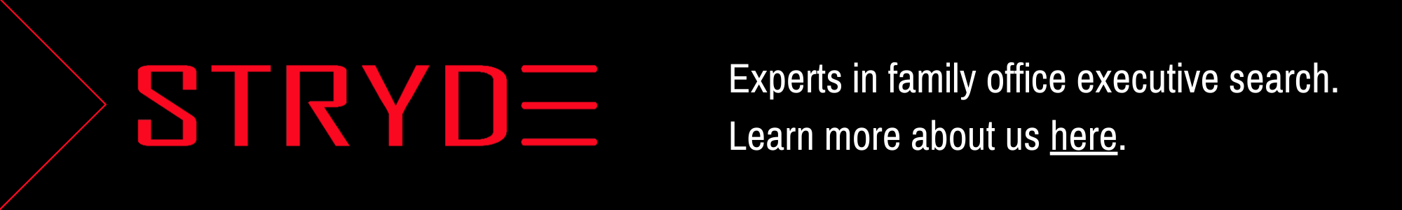 A banner ad for Stryde Search, a recruiting firm that helps family offices hire executives and other professionals.