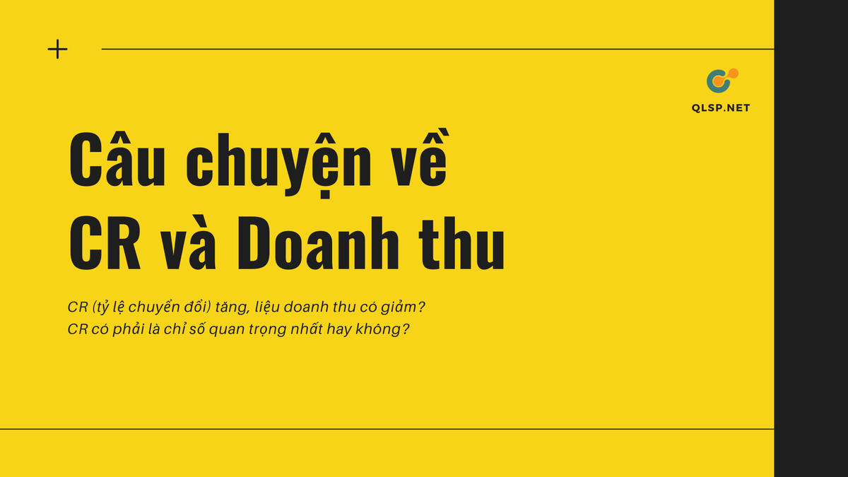 Mối quan hệ giữa CR và Doanh thu trong e-commerce