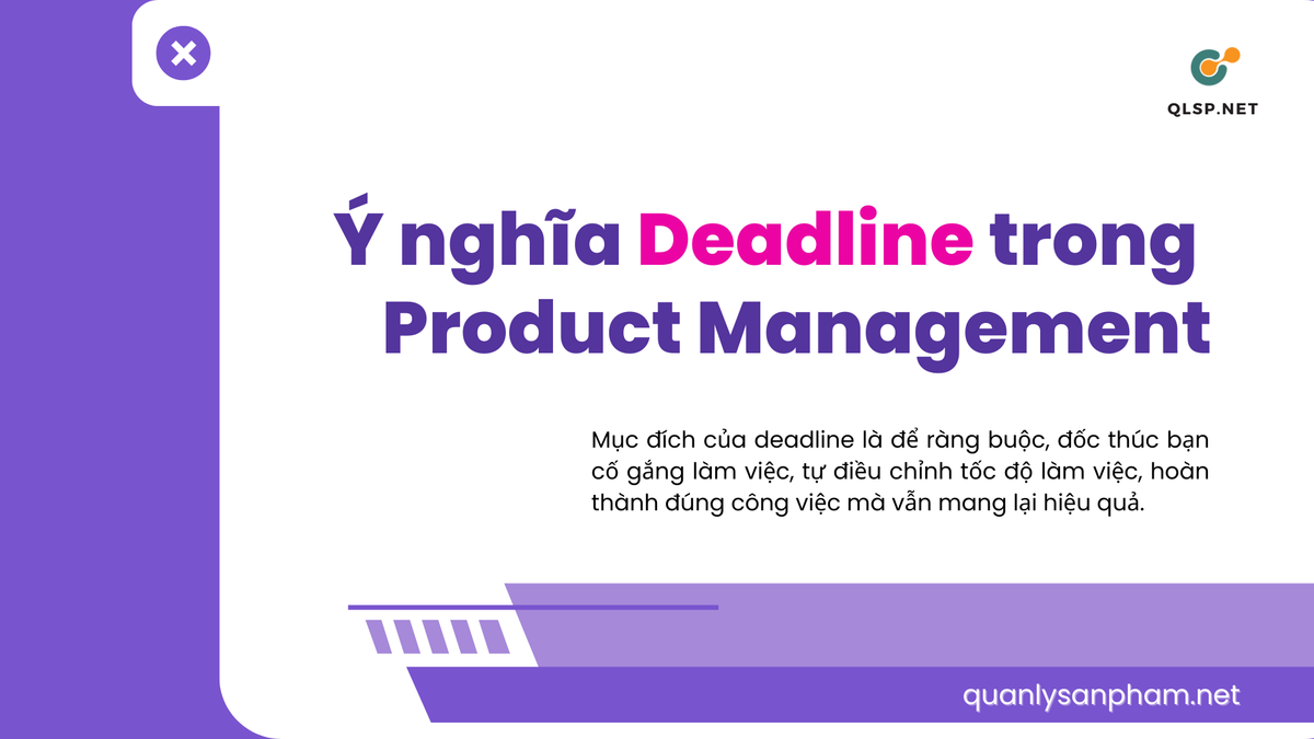 Ý nghĩa của Deadline trong Product Management