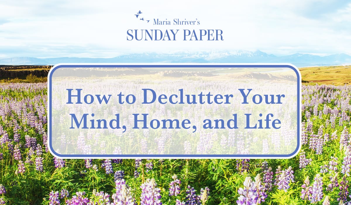 How to Declutter Your Mind, Home, and Life