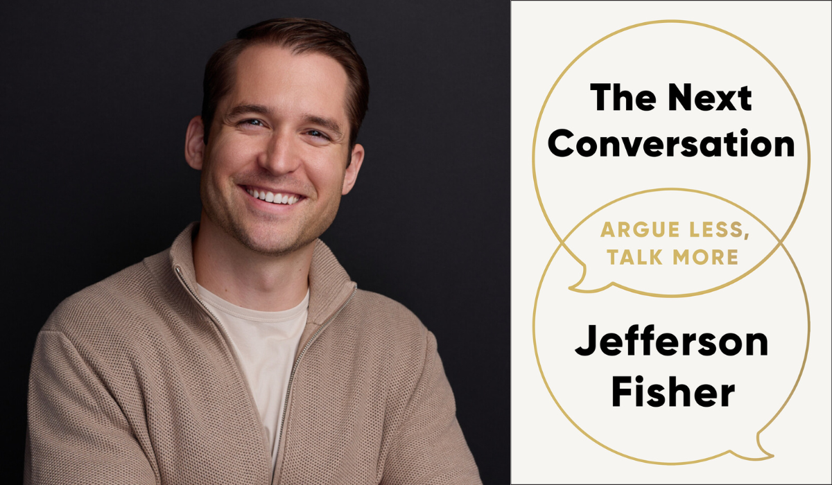 Having Rough Conversations Lately? Jefferson Fisher Has the Strategies That’ll Help You Turn Things Around