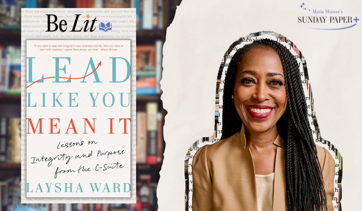 Be Lit with Laysha Ward: An Exclusive Excerpt from “Lead Like You Mean It”