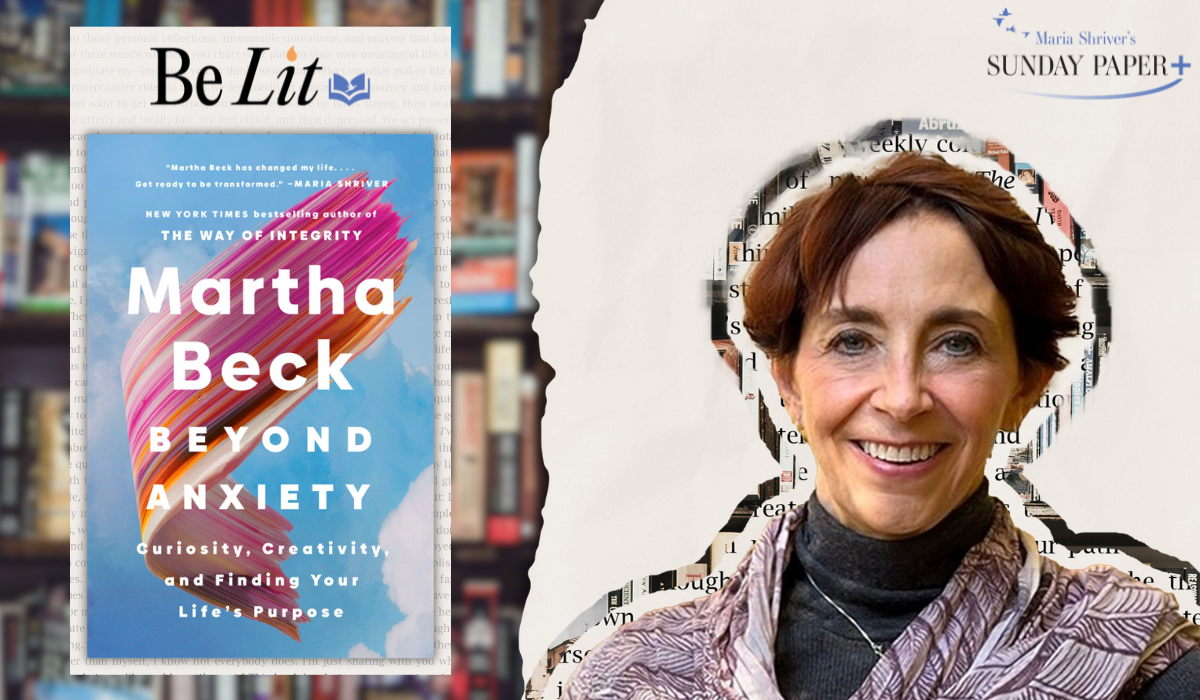 Be Lit with Martha Beck: An Exclusive Excerpt from “Beyond Anxiety”