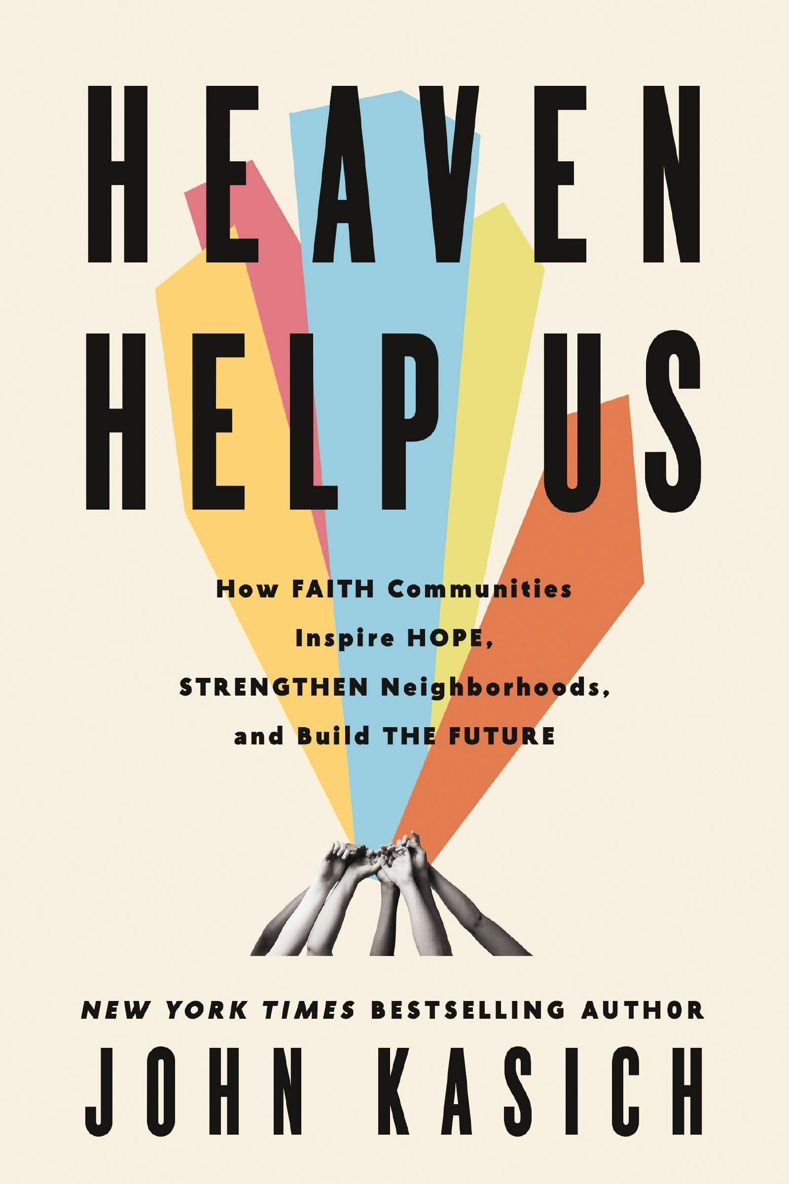 Heaven Help Us by John Kasich
