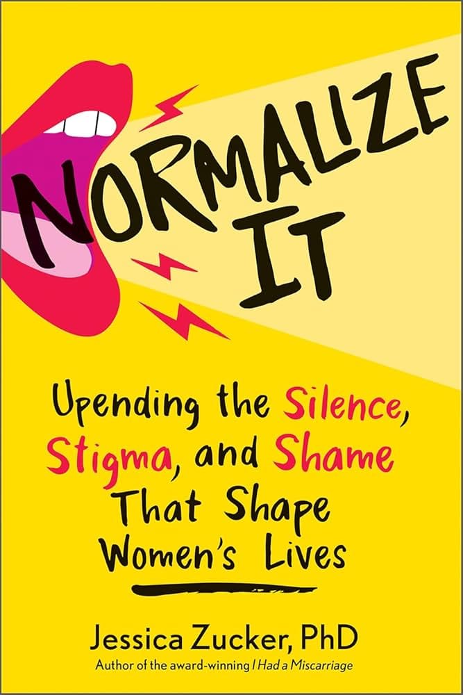 Normalize It by Jessica Zucker PhD