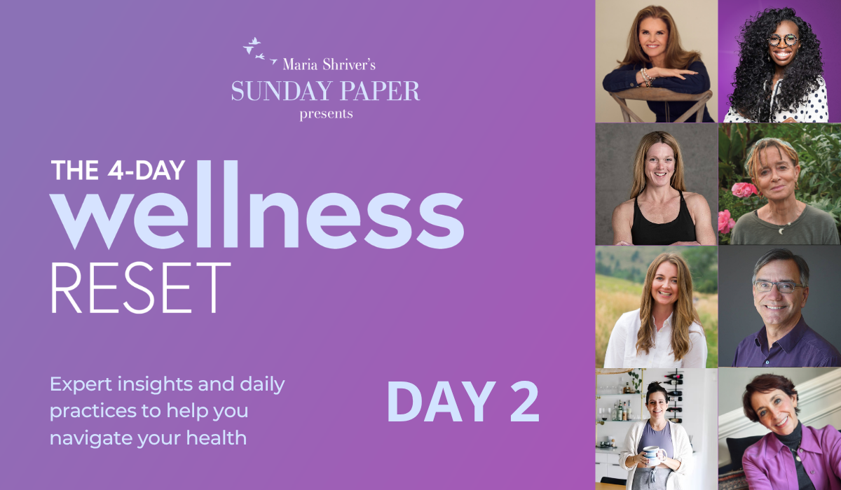 Maria Shriver's Sunday Paper Presents: The 4-Day Wellness Reset