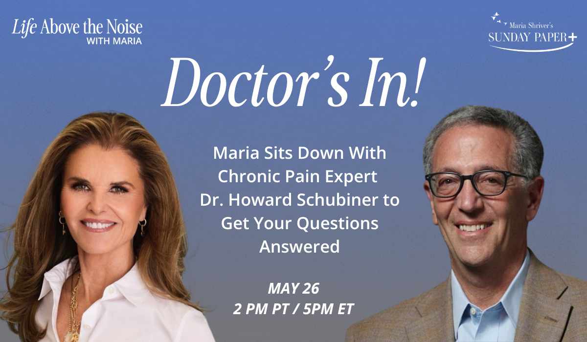 The Doctor's In: Join Maria & Dr. Howard Schubiner Live