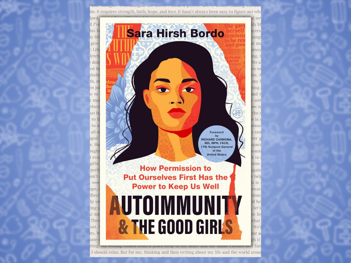 "Autoimmunity & The Good Girls" by Sara Hirsh Bordo