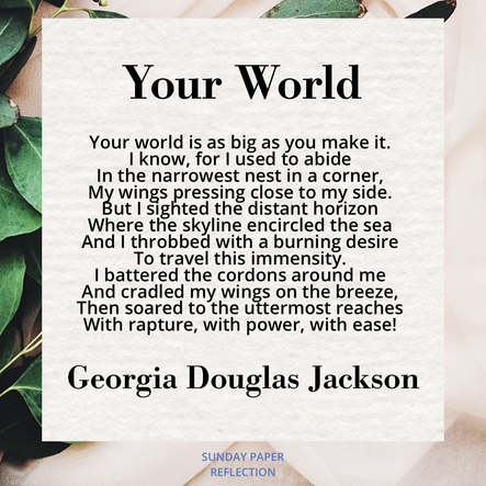 Cream beige image with green leaves. Your World by Georgia Douglas Jackson, full text on page below.