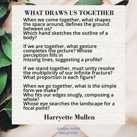 Cream beige image with green leaves. What Draws Us Together by Harryette Mullen, full text on page below.