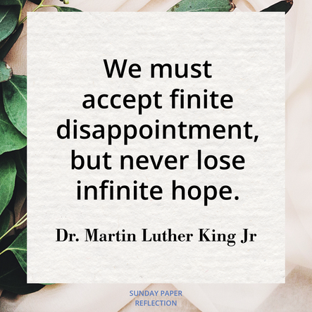 Cream beige image with green leaves. We Must Accept Finite Disappointment by Martin Luther King Jr, full text on page below.