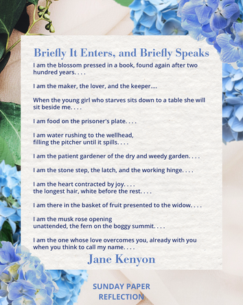 Cream beige image with green leaves. Briefly It Enters, and Briefly Speaks by Jane Kenyon, full text on page below.