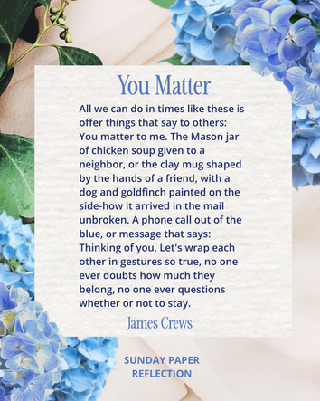 Cream beige image with green leaves. You Matter by James Crews, full text on page below.