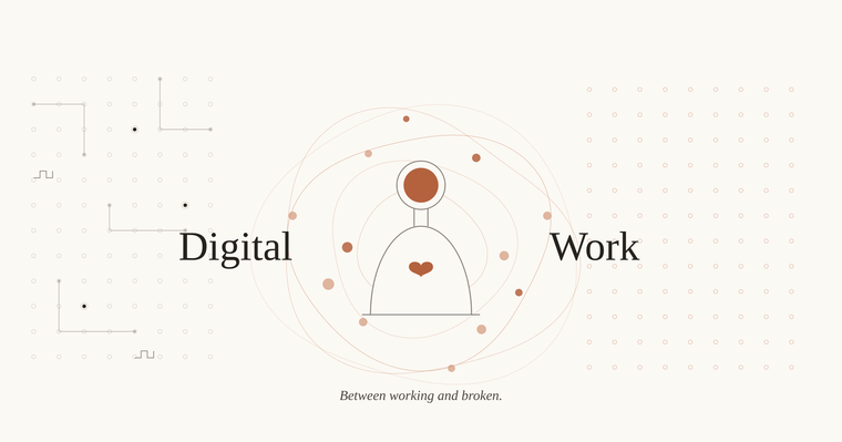 Digital Work: Between Working and Broken