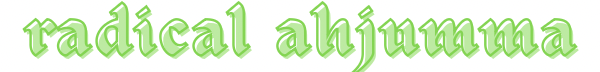 Radical Ahjumma
