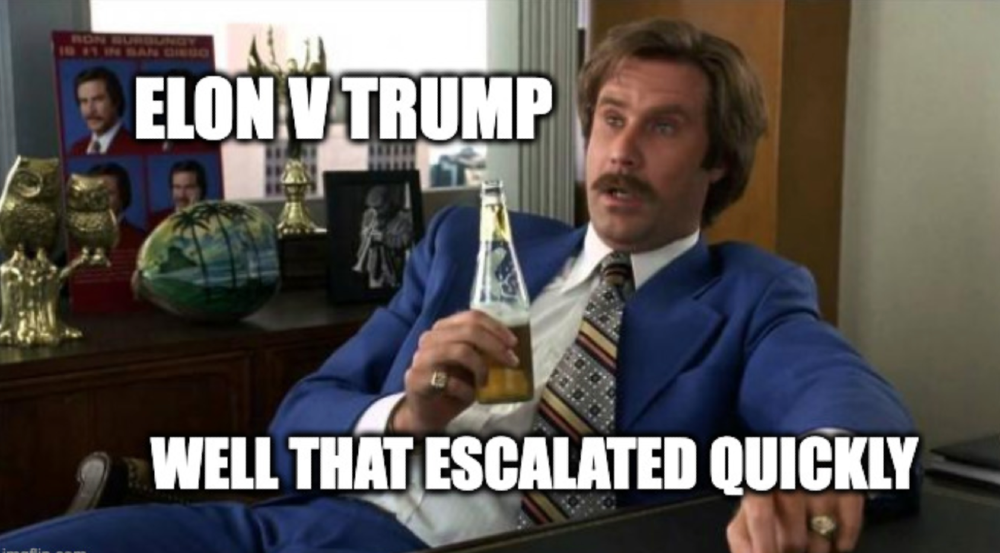 Elon v Trump - That Escalated Quickly [Ron Burgandy Meme]