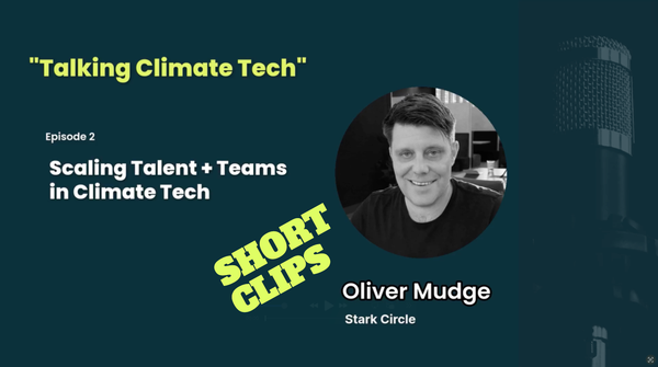 🎙️EP02 - Short Clips - Scaling Talent + Teams in Climate Tech