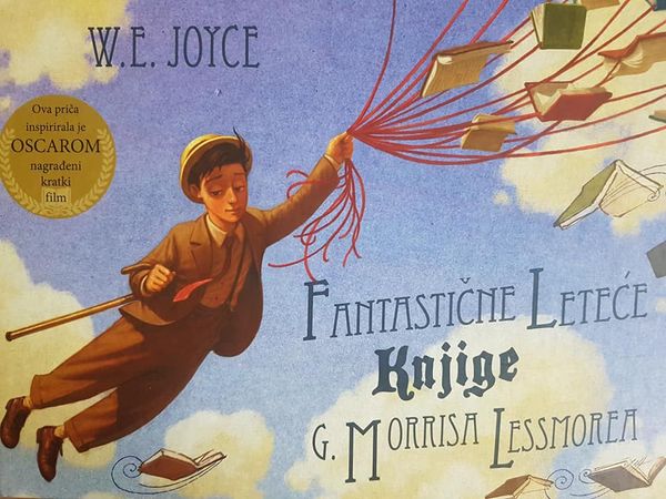 William Joyce: Fantastične leteće knjige gospodina Morrisa Lessmorea