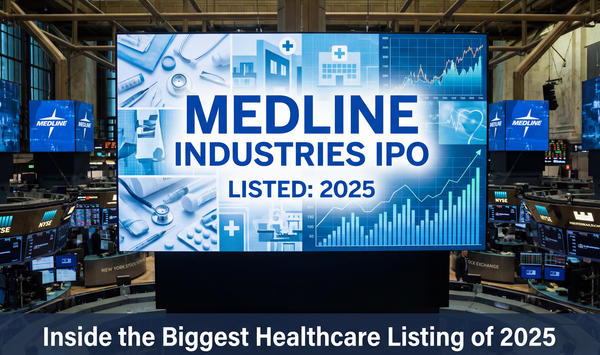 Medline Industries IPO: Inside the Biggest Healthcare Listing of 2025