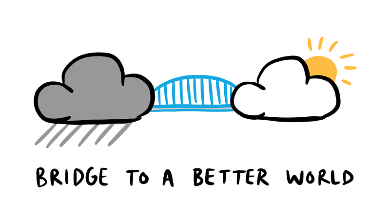 Bridge to a better world