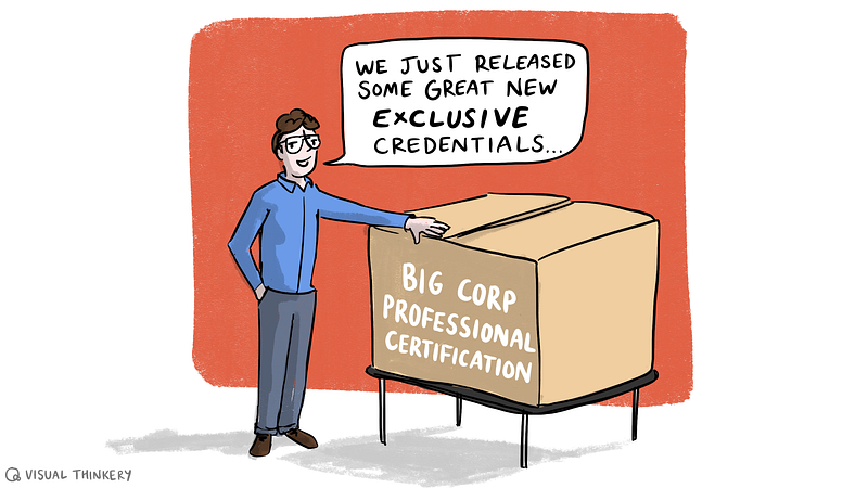 Person resting their hand on a large cardboard box with ‘BIG CORP PROFESSIONAL CERTIFICATION’ on the side. They are saying “We just released some great new *exclusive* credentials”