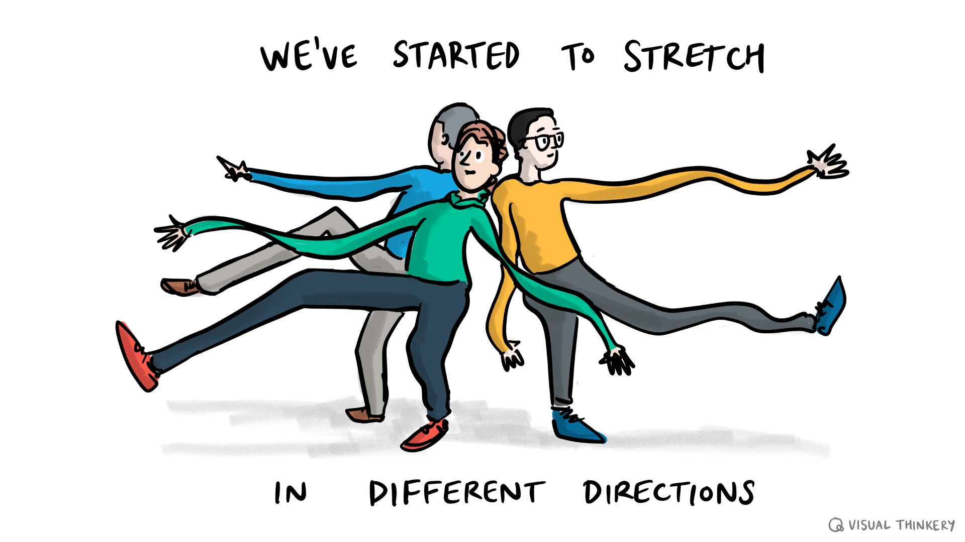 People with stretch limbs with the caption "We've started to stretch in different directions"