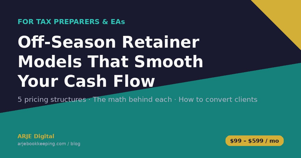 Tax Preparer Off-Season Survival: 5 Retainer Models That Replace April Income