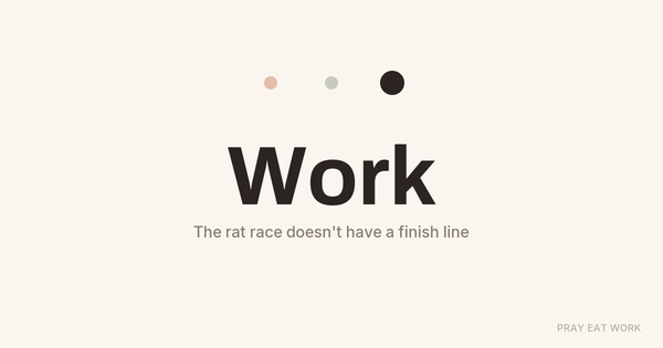 The Rat Race Doesn't Have a Finish Line