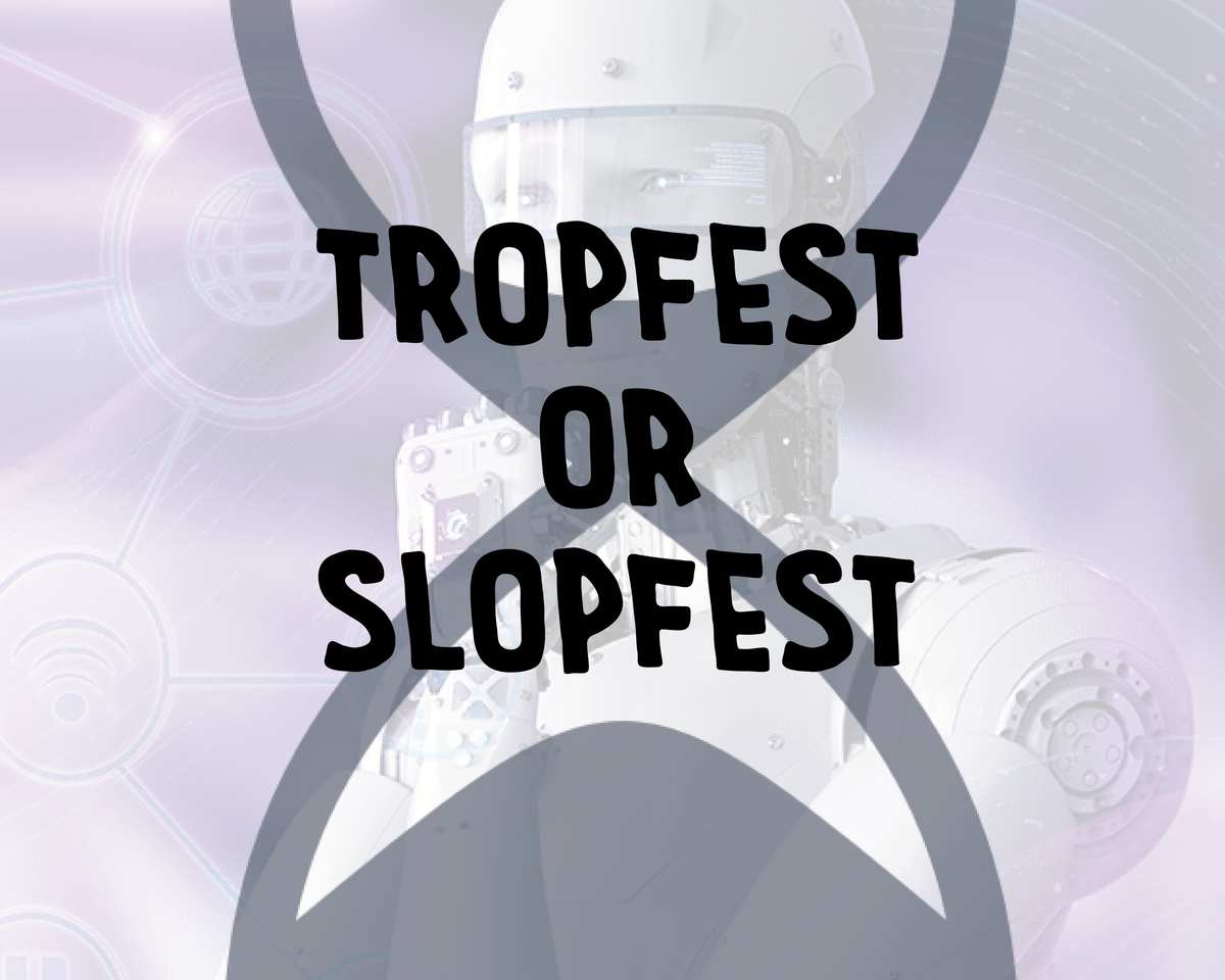 Tropfest or Slopfest?