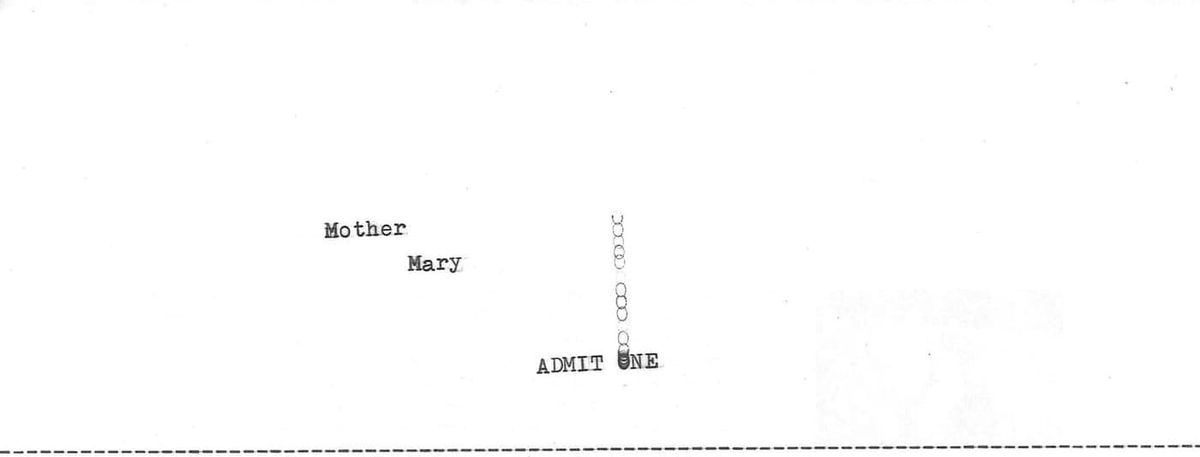ADMIT ONE #5: Mother Mary