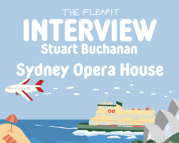 Interview: Stuart Buchanan and the Sydney Opera House