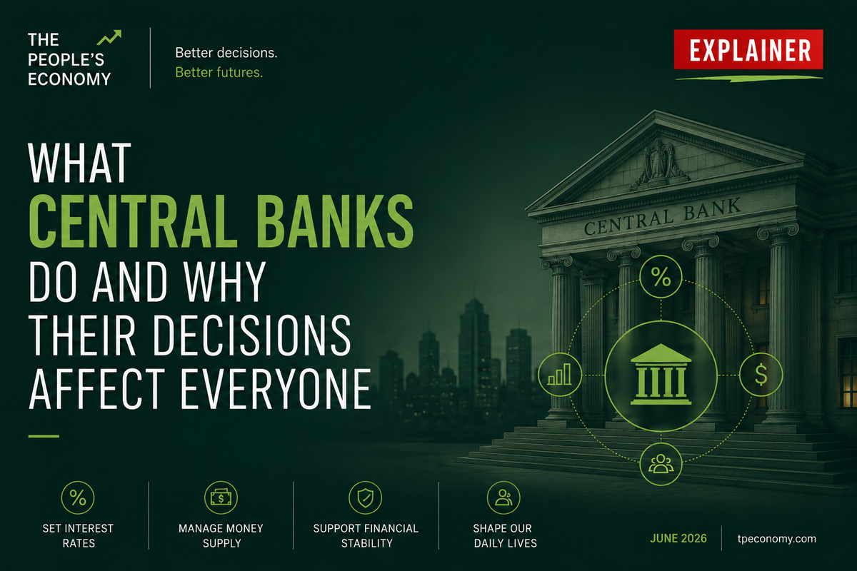 What Central Banks Do , And Why Their Decisions Affect Everyone