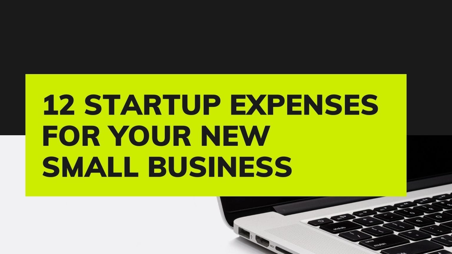 12 Startup Expenses For Your New Small Business