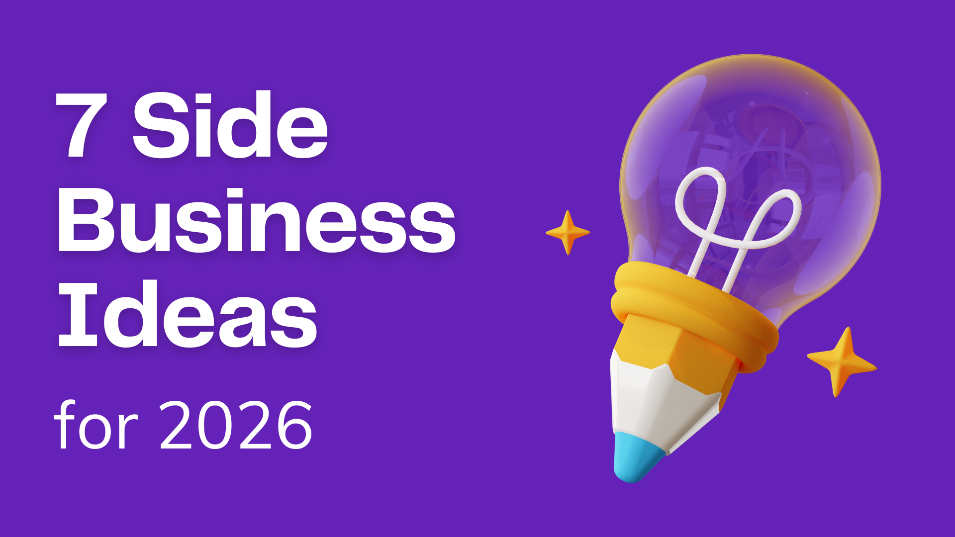 7 Simple Side Hustle Small Business Ideas for 2026