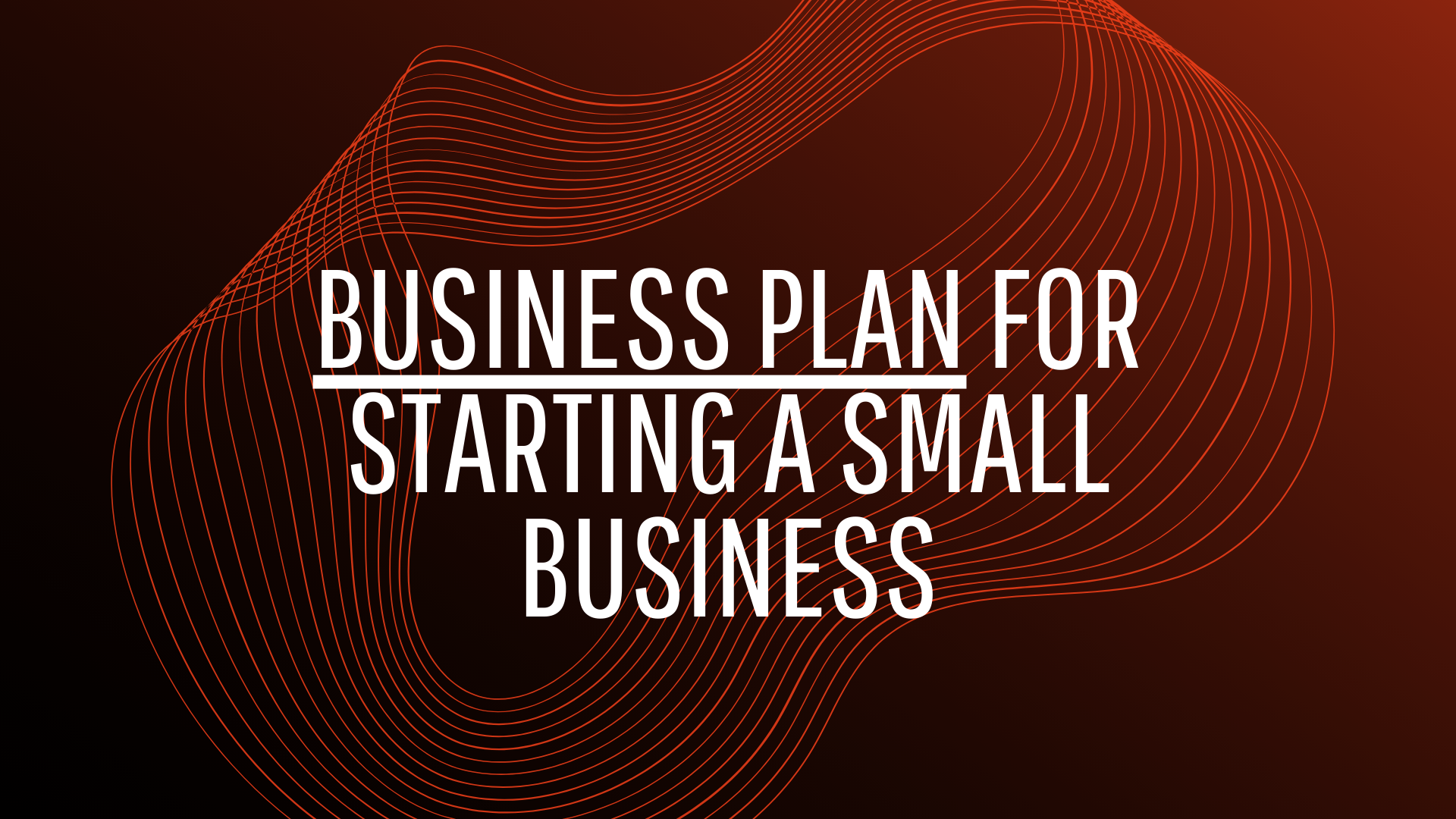 Business Plan for Starting a Small Business