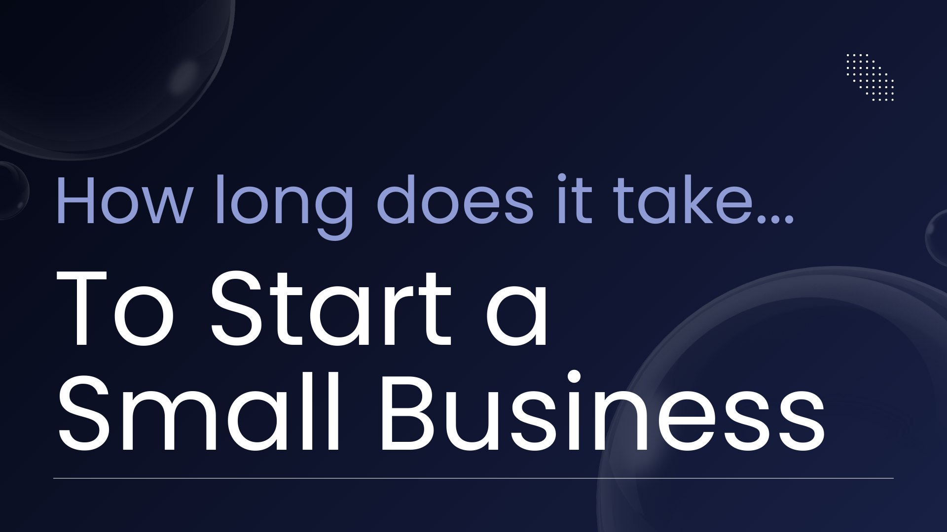 How Long Does It Take to Start a Small Business?