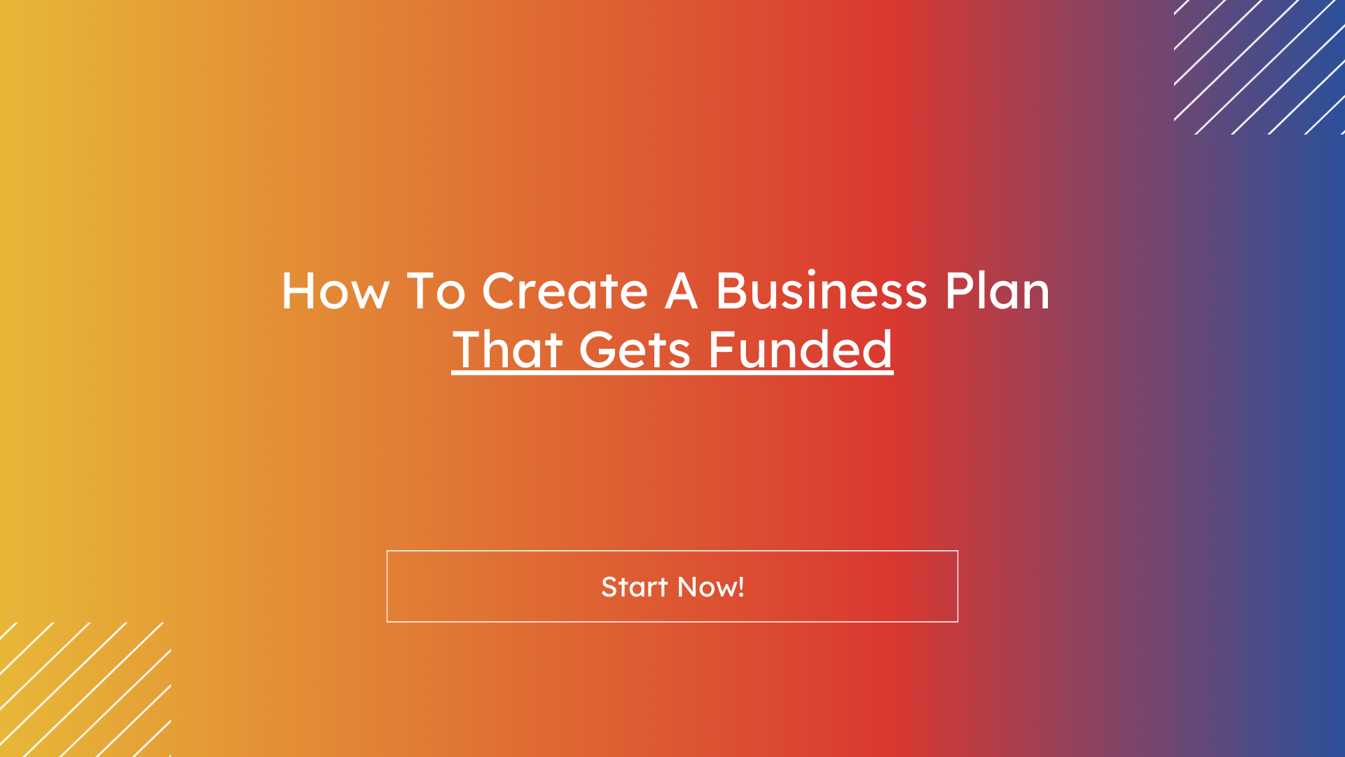 How To Create A Business Plan That Gets Funded