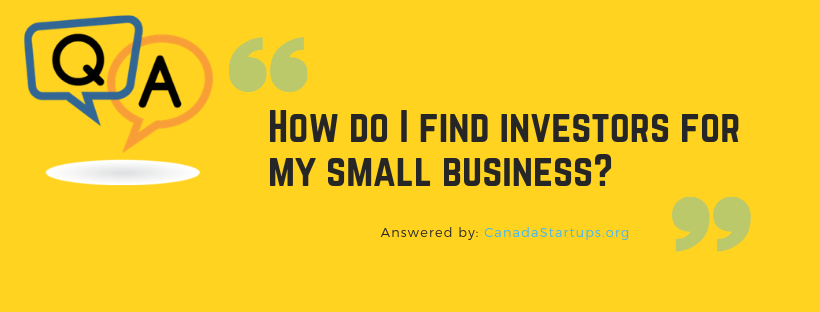 How do I find investors for my small business?