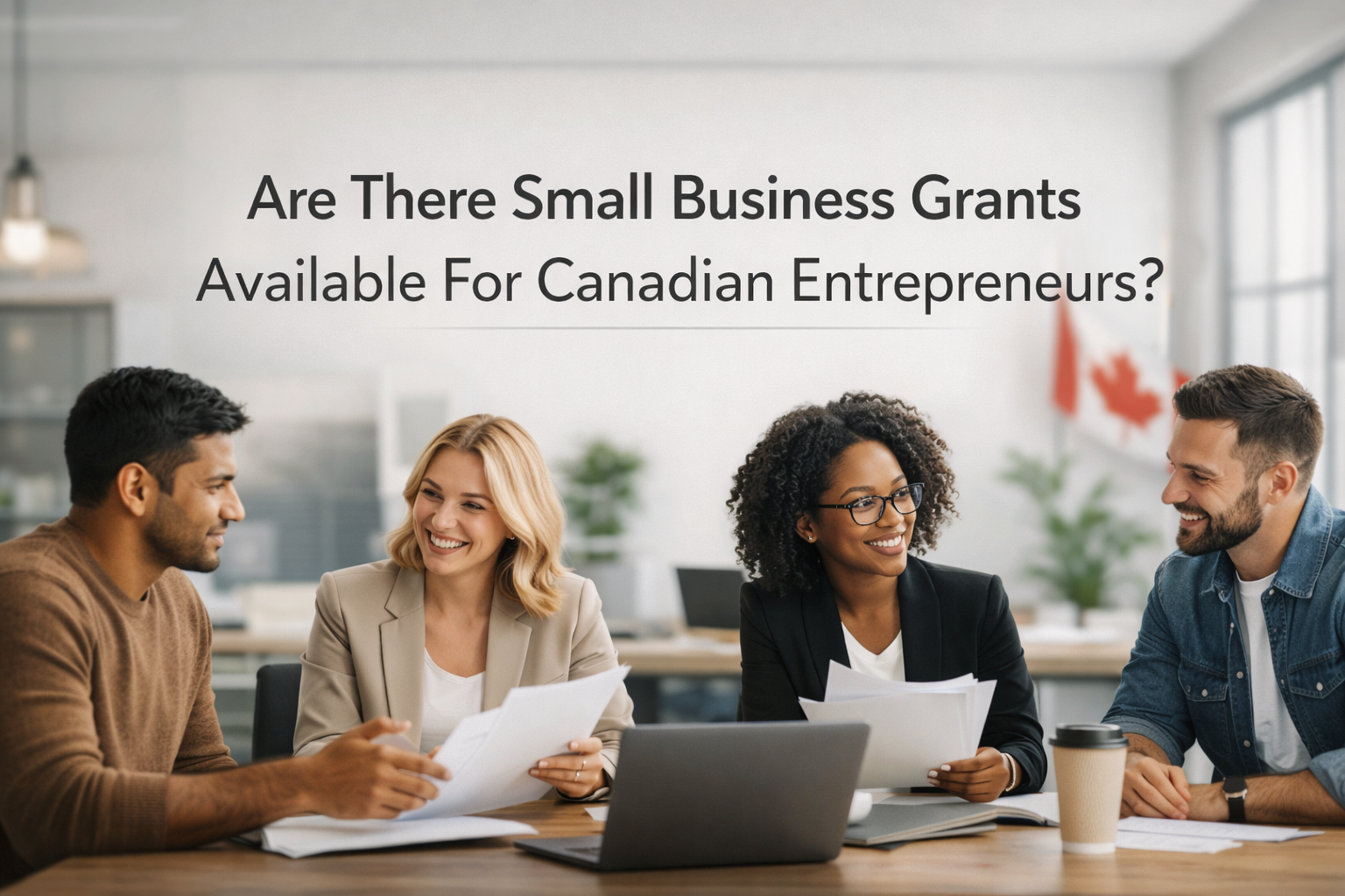 Are There Small Business Grants Available For Canadian Entrepreneurs?